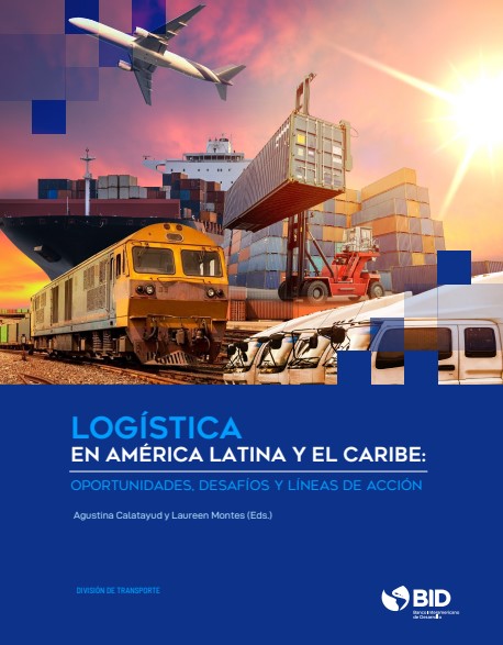 Portada de Logística en América Latina y El Caribe : Oportunidades, desafíos y lineas de acción